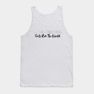 Girls Run The World Tank Top